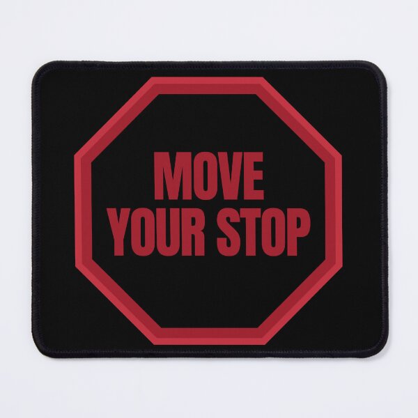 Item preview, Move Your Stop Day Trading designed and sold by KamiTrades.