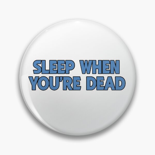 Item preview, sleep when you’re dead designed and sold by pnkrose.