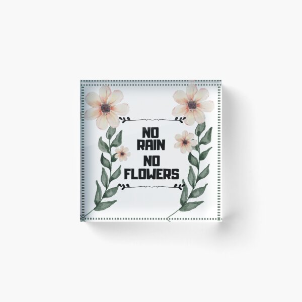 Item preview, NO RAIN, NO FLOWERS designed and sold by ArteVirtual28.