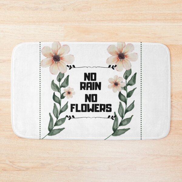 Item preview, NO RAIN, NO FLOWERS designed and sold by ArteVirtual28.