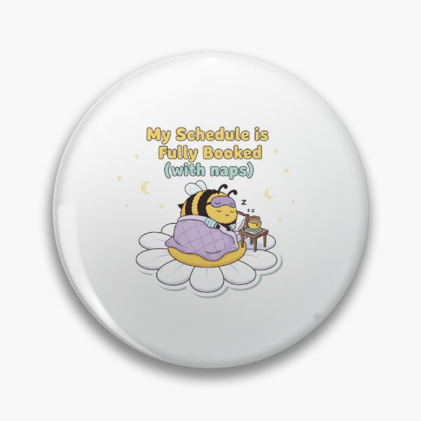 Item preview, Busy Bee: Schedule Fully Booked With Naps designed and sold by LaElee.