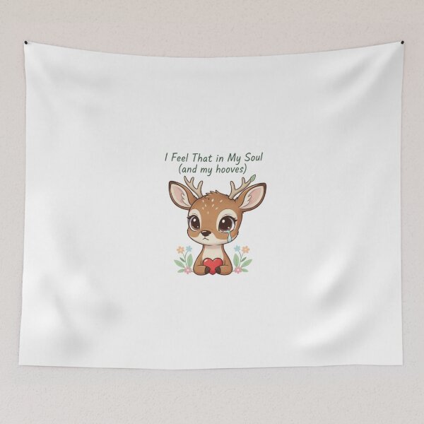 Item preview, Empathetic Deer: I Feel That In My Soul And My Hooves designed and sold by LaElee.