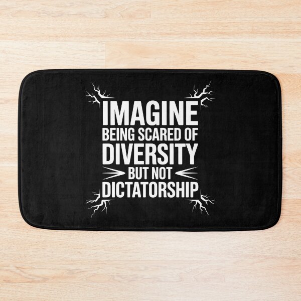 Item preview, Imagine Being Scared Of Diversity But Not Dictatorship designed and sold by Redgiant87x.