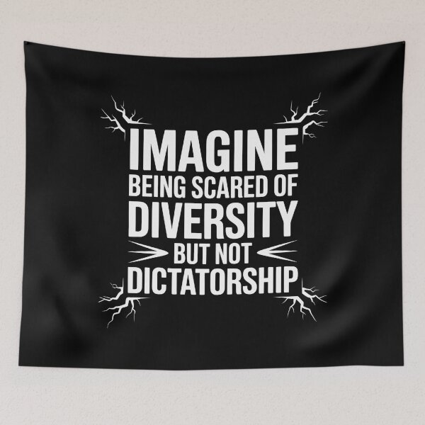 Item preview, Imagine Being Scared Of Diversity But Not Dictatorship designed and sold by Redgiant87x.