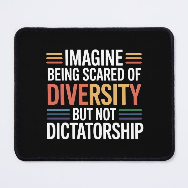 Item preview, Imagine Being Scared Of Diversity But Not Dictatorship designed and sold by Redgiant87x.