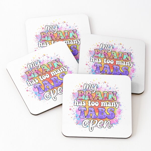 Item preview, My brain has too many tabs open designed and sold by JonysCreativeDesigns.