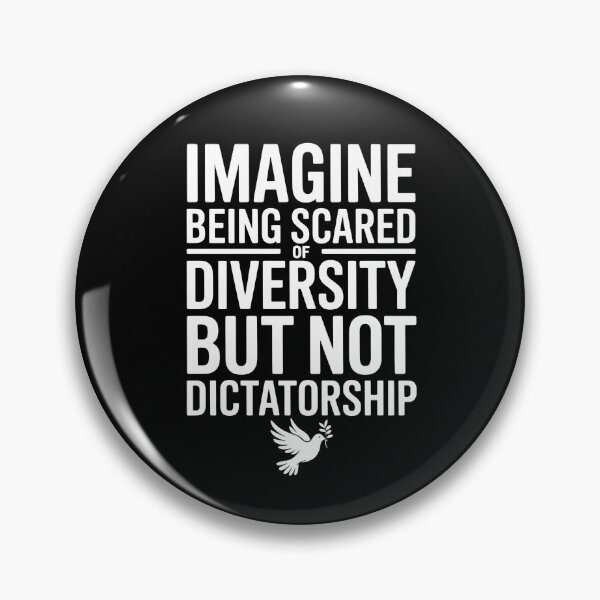 Item preview, Imagine Being Scared Of Diversity But Not Dictatorship designed and sold by Redgiant87x.