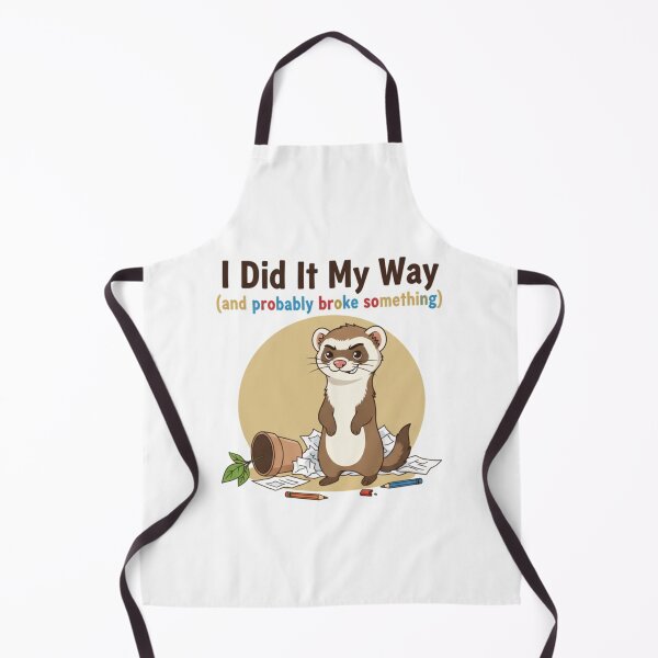 Item preview, Independent Ferret: I Did It My Way Broke Something designed and sold by LaElee.