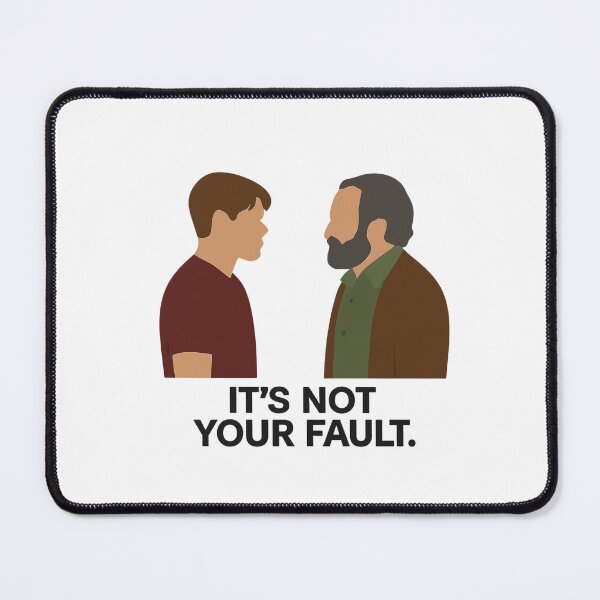 Item preview, Good Will Hunting - It's Not Your Fault designed and sold by Sparkle, Not Darkle.