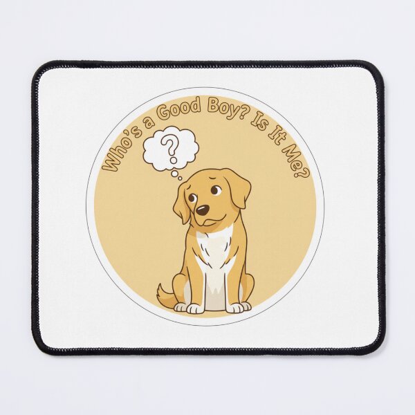 Item preview, Philosophical Dog: Whos A Good Boy Is It Me designed and sold by LaElee.