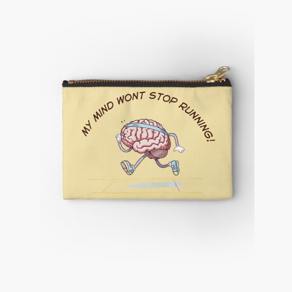Item preview, My Mind Won't Stop Running designed and sold by MentalDripCave.