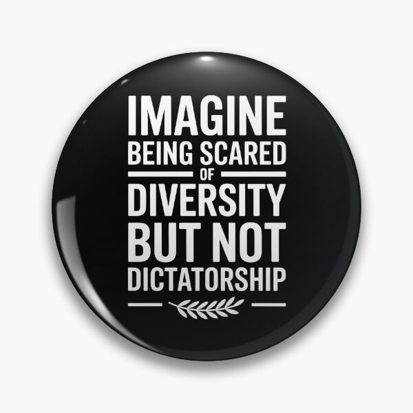 Item preview, Imagine Being Scared Of Diversity But Not Dictatorship designed and sold by Redgiant87x.
