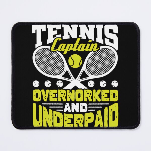 Item preview, Tennis Captain Overworked And Underpaid  	 designed and sold by odbrwuredet45.