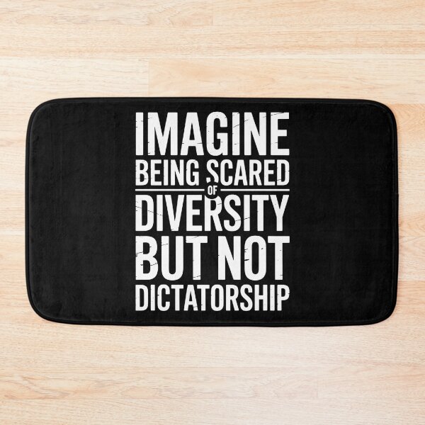 Item preview, Imagine Being Scared Of Diversity But Not Dictatorship designed and sold by Redgiant87x.