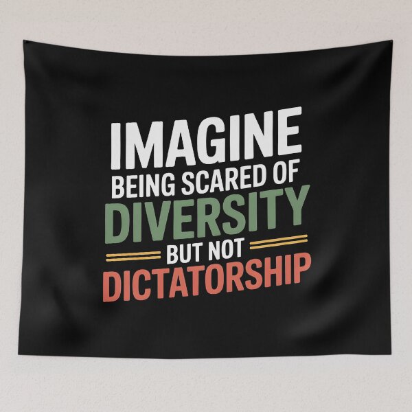 Item preview, Imagine Being Scared Of Diversity But Not Dictatorship designed and sold by Redgiant87x.