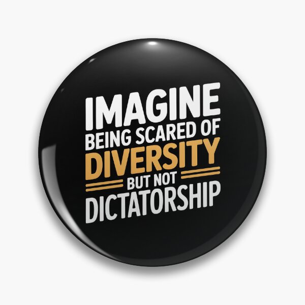 Item preview, Imagine Being Scared Of Diversity But Not Dictatorship designed and sold by Redgiant87x.