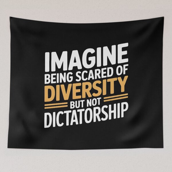 Item preview, Imagine Being Scared Of Diversity But Not Dictatorship designed and sold by Redgiant87x.