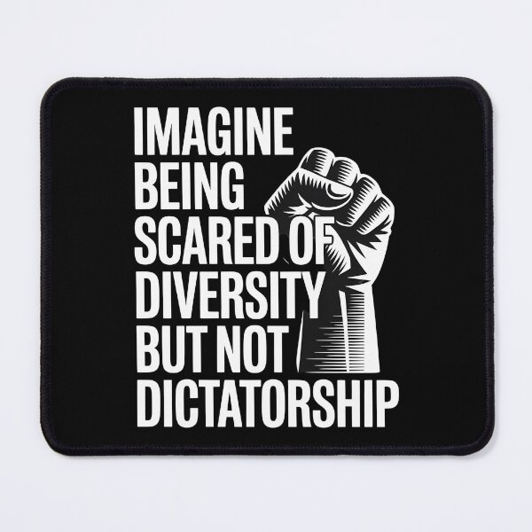 Item preview, Imagine Being Scared Of Diversity But Not Dictatorship designed and sold by Redgiant87x.