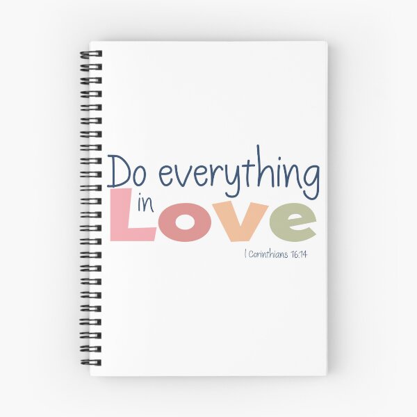 Item preview, Everything in Love - I Corinthians 16:14 designed and sold by Willow & Grace Designs.