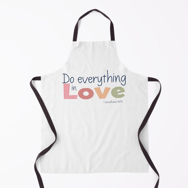Item preview, Everything in Love - I Corinthians 16:14 designed and sold by Willow & Grace Designs.