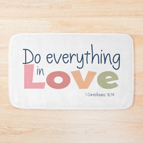 Item preview, Everything in Love - I Corinthians 16:14 designed and sold by Willow & Grace Designs.