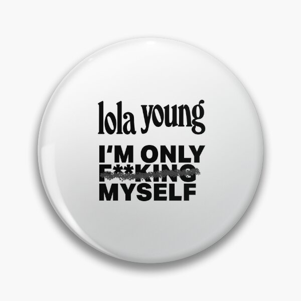 Artikelvorschau, Lola Young I'm Only F**king Myself Fanmade entworfen und verkauft von NerdyVampire.