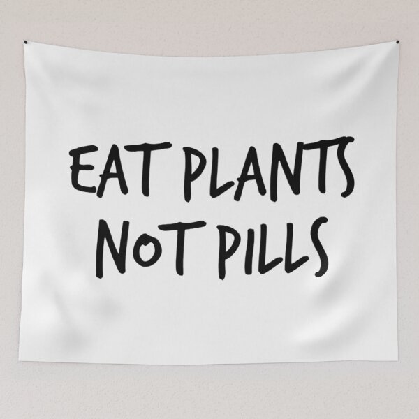 Item preview, Eat Plants Not Pills designed and sold by MakisRIZOS.