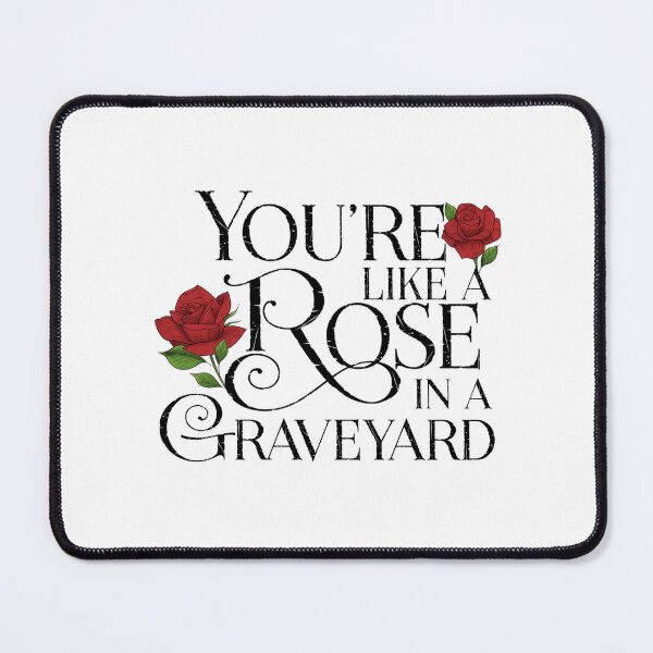 Item preview, You’re like a rose in a graveyard designed and sold by Aakanksha97.