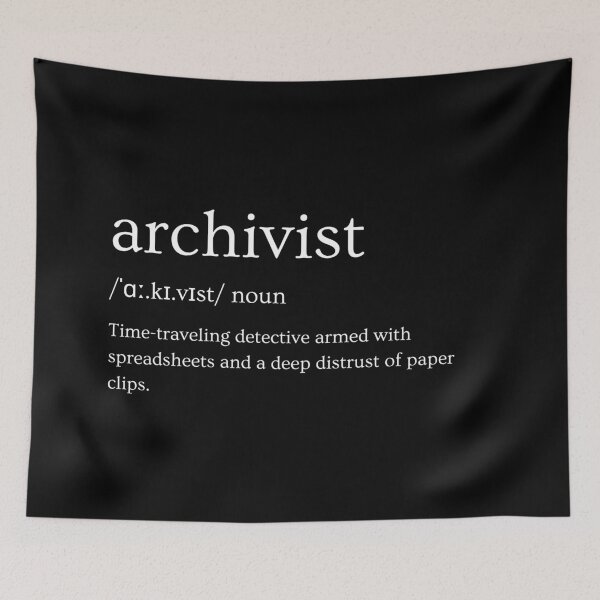 Item preview, Archivists: Time-Traveling Detectives – Funny Slogan designed and sold by Straight-Up Snark.