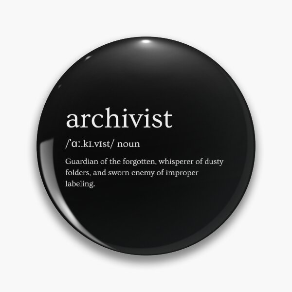 Item preview, Archivists: Guardians of the Forgotten – Funny Slogan designed and sold by Straight-Up Snark.