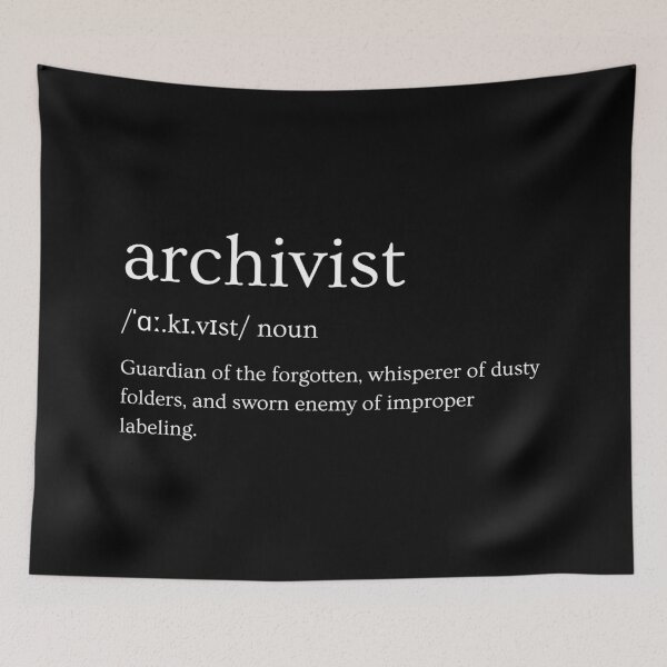 Item preview, Archivists: Guardians of the Forgotten – Funny Slogan designed and sold by Straight-Up Snark.