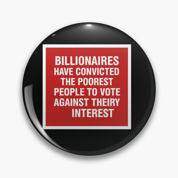 Item preview, Billionaires and Poor Voters Social Commentary designed and sold by Owcomm.