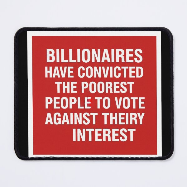 Item preview, Billionaires and Poor Voters Social Commentary designed and sold by Owcomm.