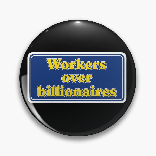 Item preview, Workers Over Billionaires Solidarity designed and sold by Owcomm.