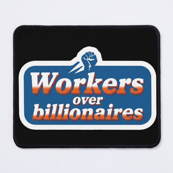 Item preview, Workers Over Billionaires Fist of Solidarity designed and sold by Owcomm.