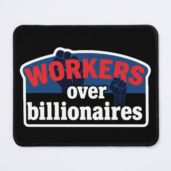 Item preview, Workers Over Billionaires designed and sold by Owcomm.
