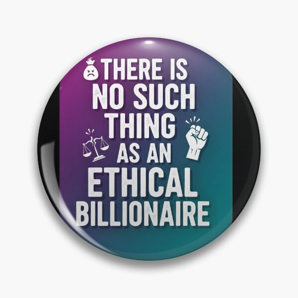 Item preview, No Ethical Billionaire designed and sold by Owcomm.