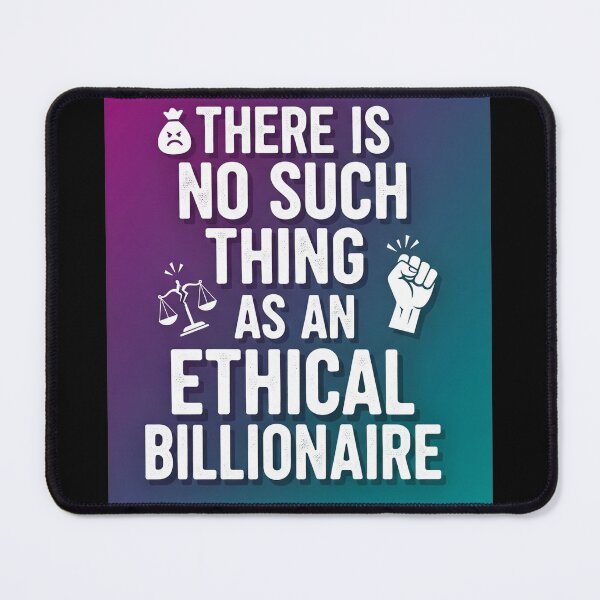 Item preview, No Ethical Billionaire designed and sold by Owcomm.