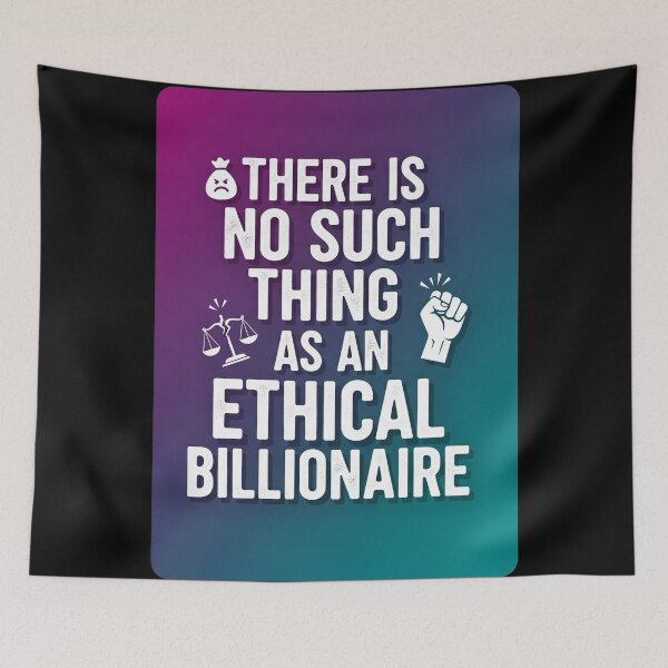 Item preview, No Ethical Billionaire designed and sold by Owcomm.