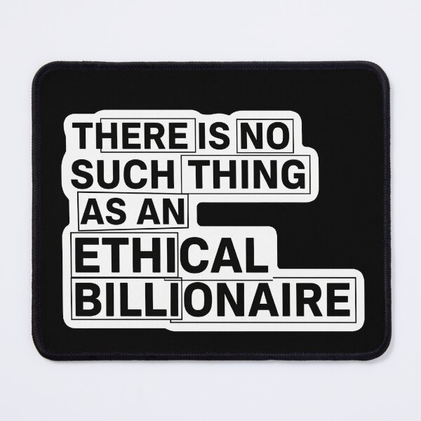 Item preview, No Ethical Billionaire designed and sold by Owcomm.