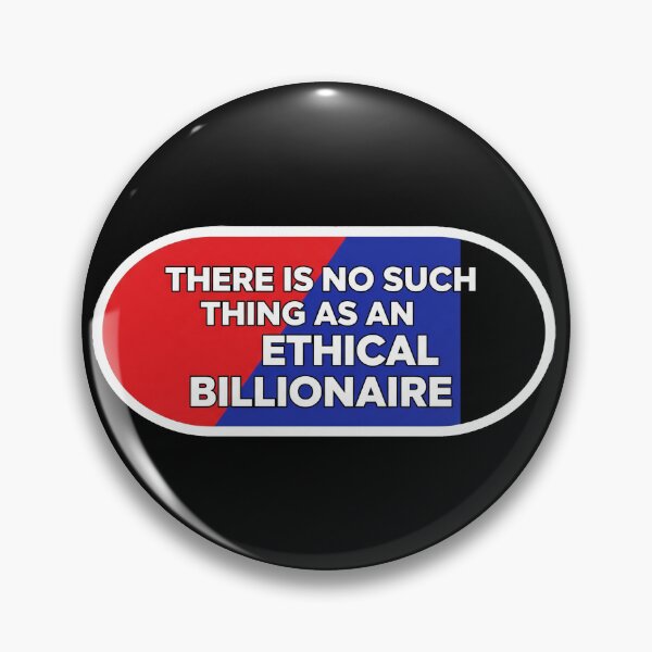 Item preview, No Ethical Billionaire Anti-Capitalist designed and sold by Owcomm.