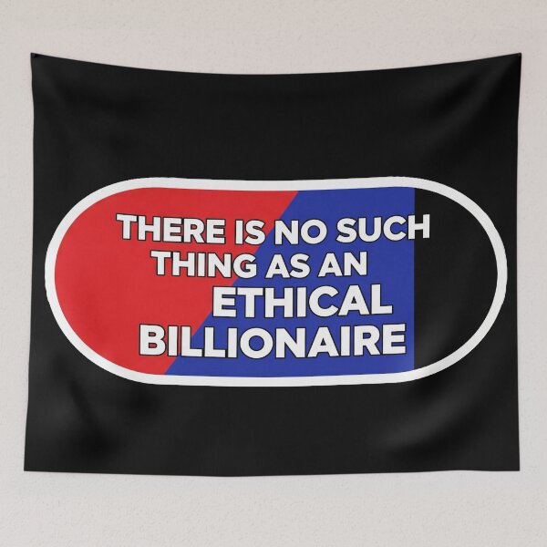 Item preview, No Ethical Billionaire Anti-Capitalist designed and sold by Owcomm.