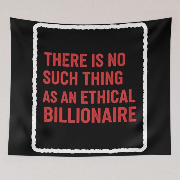 Item preview, Ethical Billionaire Black and Red Statement designed and sold by Owcomm.