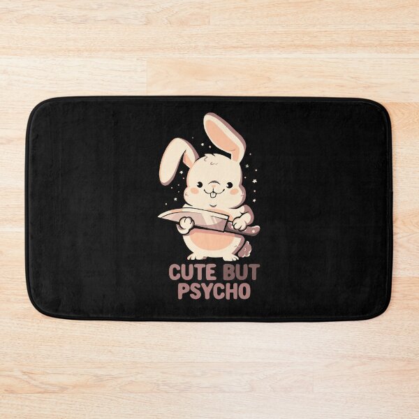 Item preview, Cute But Psycho Bunny designed and sold by EduEly.