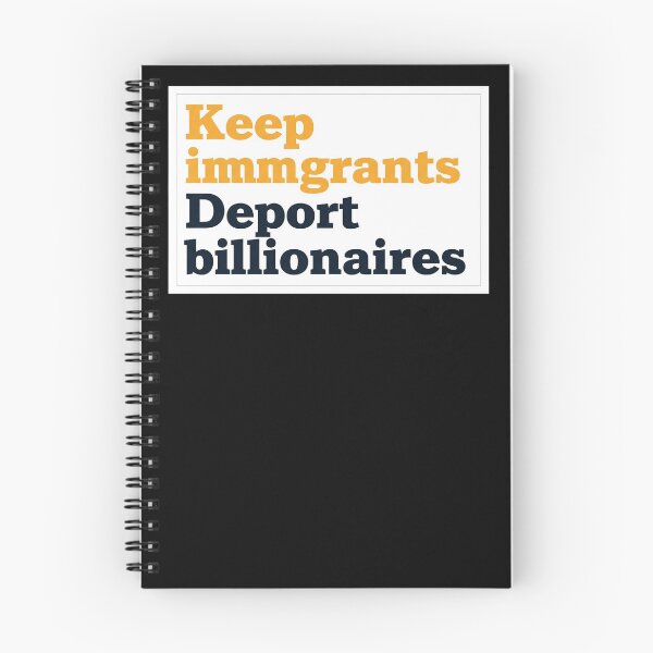 Item preview,  Keep Immigrants Deport Billionaires designed and sold by Owcomm.