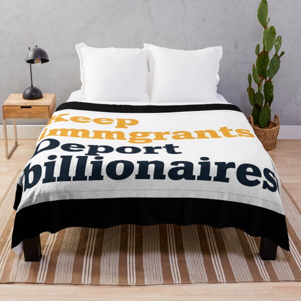 Item preview, Keep Immigrants Deport Billionaires designed and sold by Owcomm.