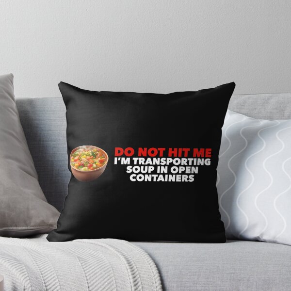 Item preview, Do Not Hit Me I'm Transporting Soup in Open Containers Funny Soup Bumper designed and sold by liora1pastel.