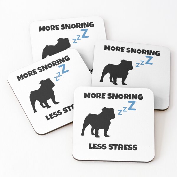 Item preview, More Snoring Less Stress Bulldog designed and sold by BulldogVibes.