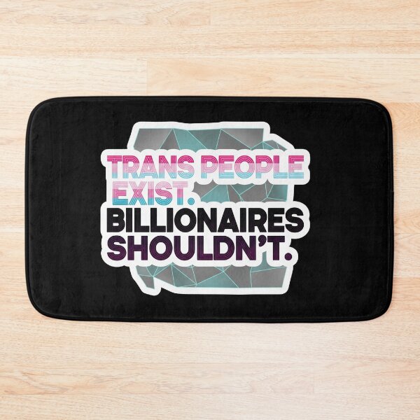 Item preview, Trans People Exist Billionaires Shouldn't designed and sold by Owcomm.