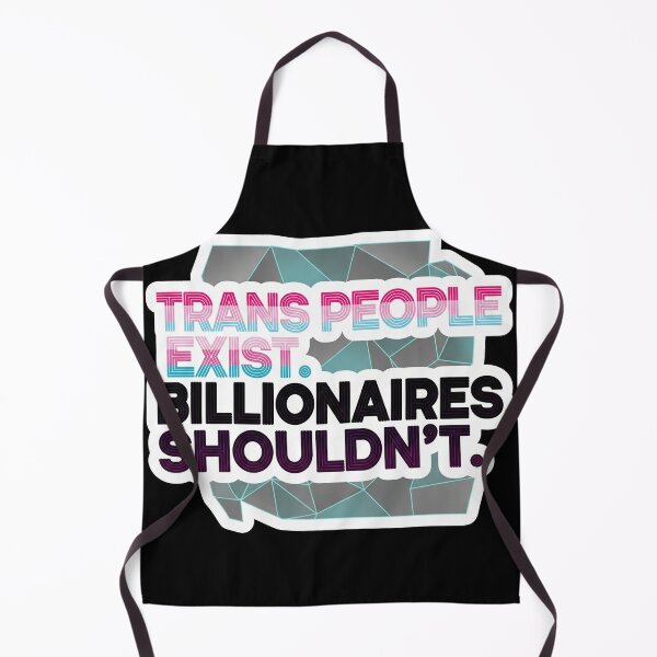 Item preview, Trans People Exist Billionaires Shouldn't designed and sold by Owcomm.